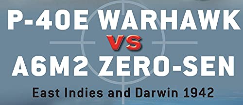 P-40E Warhawk vs A6M2 Zero-sen: East Indies and Darwin 1942: 102 (Duel)