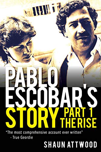 Pablo Escobar's Story 1: The Rise (English Edition)