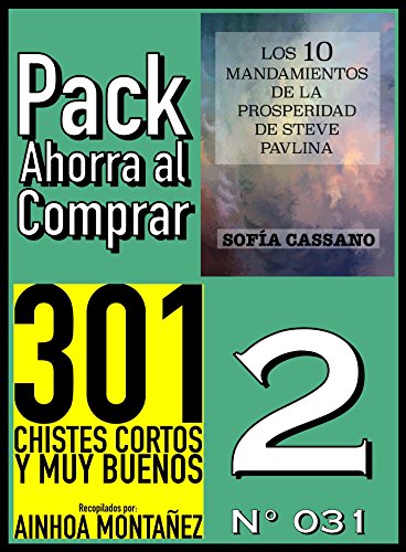 Pack Ahorra al Comprar 2 (Nº 031): 301 Chistes cortos y muy buenos & Los 10 Mandamientos de la Prosperidad de Steve Pavlina