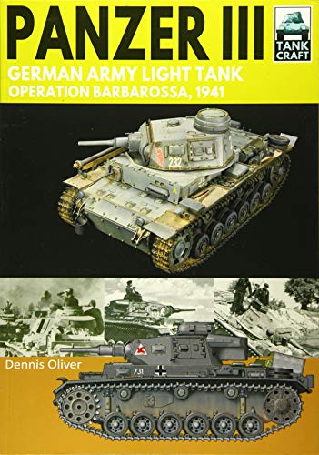 Panzer III: German Army Light Tank: Operation Barbarossa 1941 (Tank Craft)