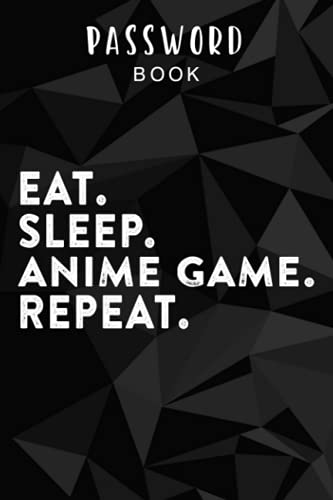 Password book Eat Sleep Anime Game Repeat Video Gaming Gamer Cat Ramen Pretty: Alphabetical Tabs - Portable Password Keeper and Organizer for Internet ... tabs, Password Notebook Keeper for Home o