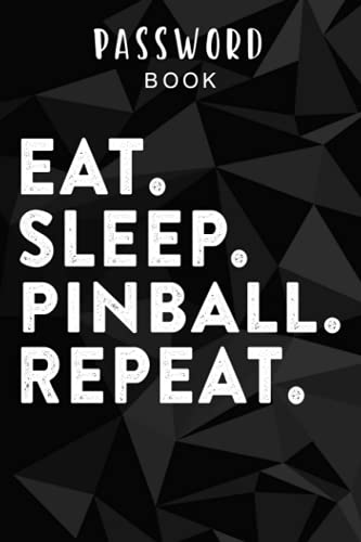 Password book Eat Sleep Tilt Repeat retro game lover design arcade pinball Saying: Alphabetical Tabs - Portable Password Keeper and Organizer for ... with tabs, Password Notebook Keeper for Ho