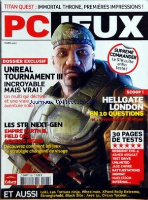 PC JEUX [No 108] du 01/03/2007 - UNREAL TOURNAMENT III - HELLGATE LONDON - TITAN QUEST - LEES STR NEXT-GEN - 30 PAGES DE TESTS