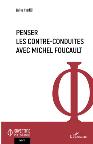 Penser les contre-conduites avec Michel Foucault