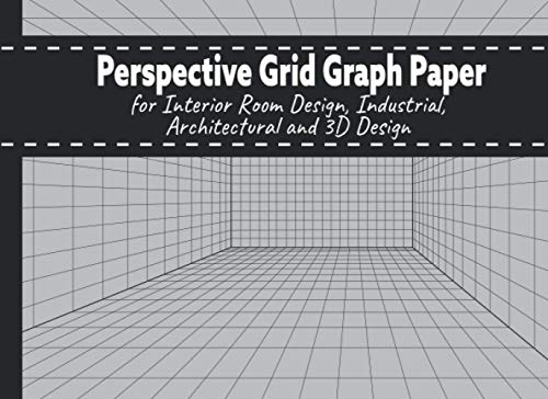 Perspective Grid Graph Paper (1-point): for Interior Room Design, Industrial, Architectural and 3D Design.
