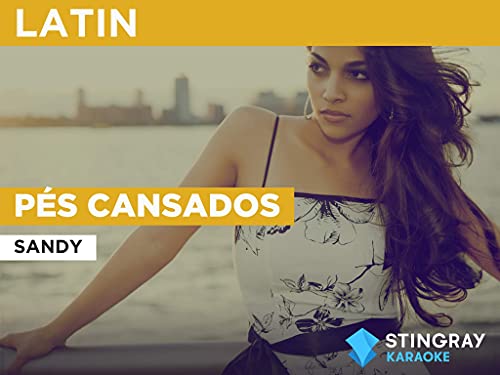 Pés cansados in the Style of Sandy