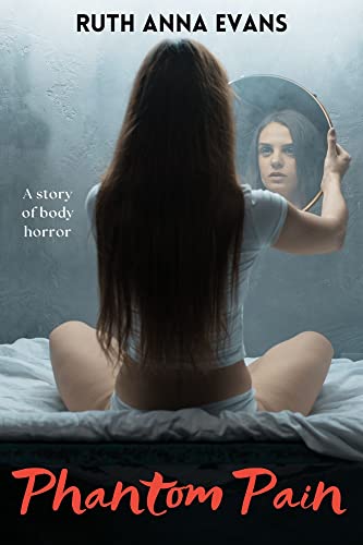 Phantom Pain: A Story of LGBTQ Body Horror (English Edition)