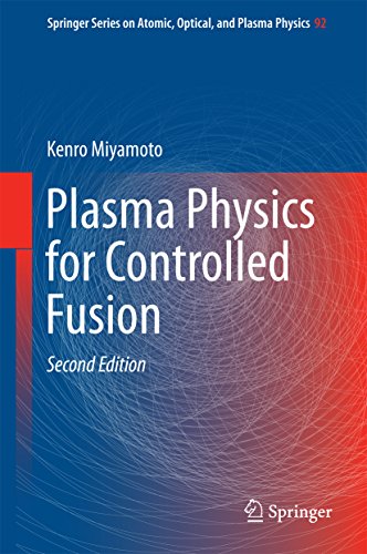 Plasma Physics for Controlled Fusion (Springer Series on Atomic, Optical, and Plasma Physics Book 92) (English Edition)