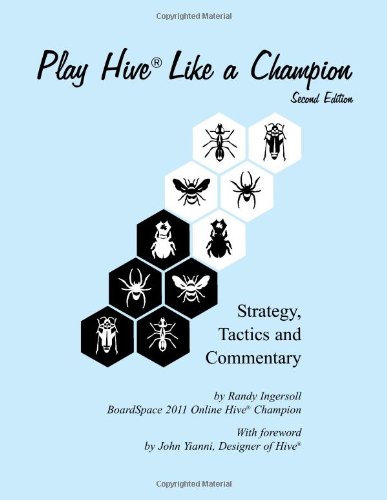 Play Hive Like a Champion, Second Edition: Strategy, Tactics and Commentary