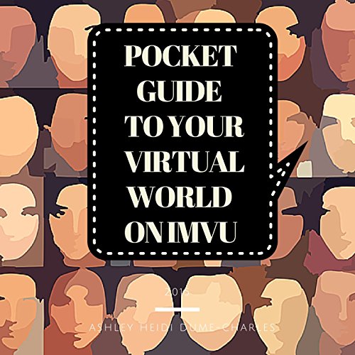 Pocket Guide To Your Virtual World on IMVU (PGTYVWOM Book 1) (English Edition)