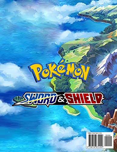 Pokémon Sword and Shield : COMPLETE GUIDE: Everything You Need To Know About Pokémon Sword and Shield Game; A Detailed Guide
