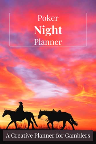 Poker Night Planner - A Creative Planner for Gamblers: Plan Your Own Vegas Night With This Simple Planner And Never Miss Out Anything .. Nothing Beats A Wild Poker Night With The Loved Ones