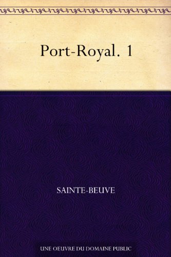 Port-Royal. 1 (French Edition)