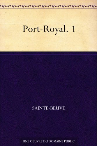 Port-Royal. 1 (French Edition)