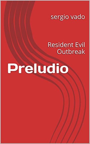 Preludio del Brote de Raccoon City: Outbreak (Resident Evil - Outbreak nº 0)