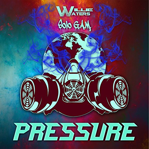 Pressure (feat. Solo G.A.M.) [Explicit]