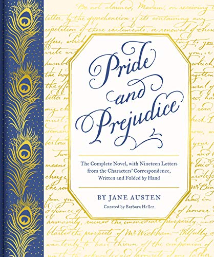 Pride and Prejudice. The Complete Novel: with Nineteen Letters from the Characters' Correspondence (Classic Novels X Chronicle Books)