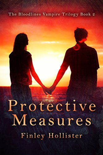 Protective Measures - The Bloodlines Vampire Trilogy, Book 2 (English Edition)