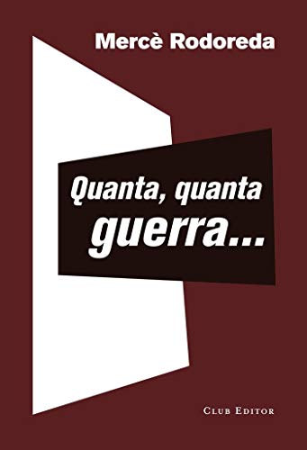 Quanta, quanta guerra...: 82 (El Club dels Novel·listes)