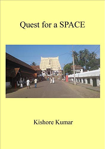 QUEST for a SPACE: South Indian Architecture,Culture,Heritage. (South Indian Culture,Heritage Book 3) (English Edition)