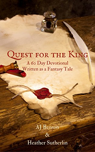 Quest for the King: A 60 Day Devotional Written as a Fantasy Tale (English Edition)
