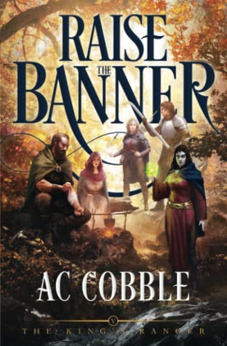 Raise the Banner: The King's Ranger Book 5
