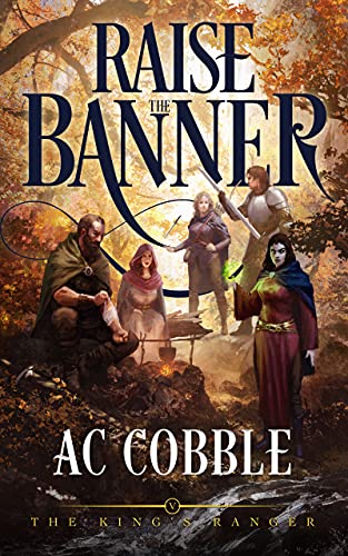 Raise the Banner: The King's Ranger Book 5 (English Edition)