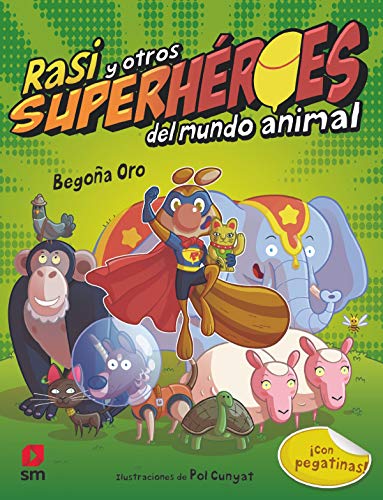 Rasi y otros superhéroes del mundo animal