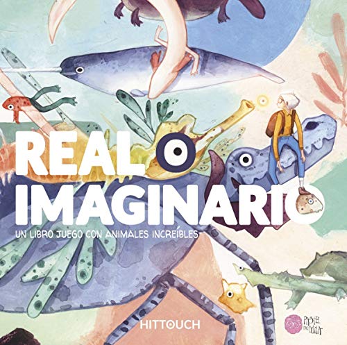 REAL O IMAGINARIO: Un libro juego con animales increíbles
