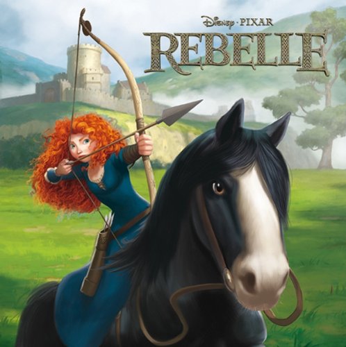 Rebelle, Monde enchanté (Disney Monde Enchanté)