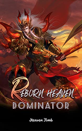 Reborn Heaven Dominator: A Wuxia Cultivation Adventure LitRPG Fantasy Book 3 (English Edition)