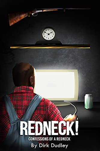 REDNECK! (Confessions of a Redneck) (English Edition)