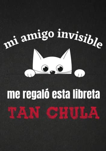 Regalo amigo invisible - Libreta: gracioso, divertido e original para hombre, mujer o adolescentes. Ideas de regalos unisex amigo invisible para regalar a compañero o jefe de trabajo. A5 Español