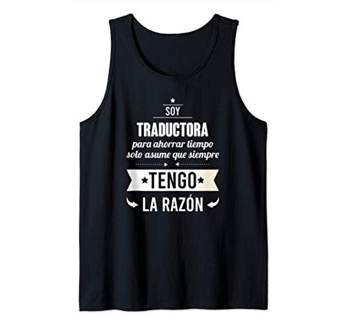 Regalos para TRADUCTORAS - Soy Traductora Tengo Razón Camiseta sin Mangas