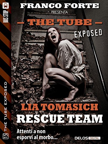 Rescue Team (The Tube Exposed) (Italian Edition)