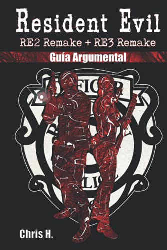 Resident Evil: RE2 Remake + RE3 Remake - Guía Argumental