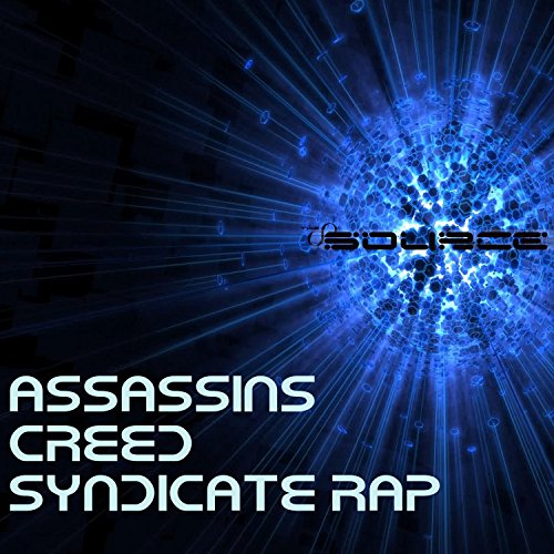 Respect the Creed (AC Syndicate Rap)