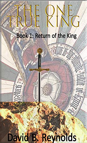 Return of the King: Book 1 in the One True King Series (English Edition)