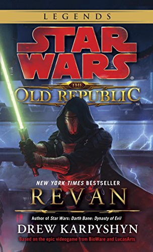Revan: Star Wars Legends (The Old Republic) (Star Wars: The Old Republic Book 1) (English Edition)