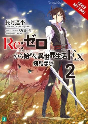 re:Zero Ex, Vol. 2 (light novel): The Love Song of the Sword Devil (Re: Zero Starting Life in Another World)