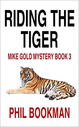 Riding the Tiger: Mike Gold Mystery Book 3 (Mike Gold Mystery Series) (English Edition)