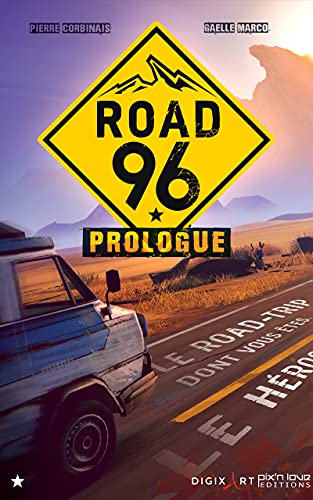 Road 96 : Prologue: Le Road Trip dont vous êtes le Héros (French Edition)