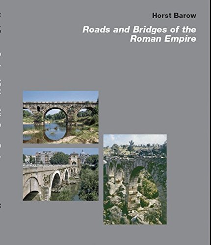 Roads & Bridges of the Roman Empire by Horst Barow (2012-04-01)