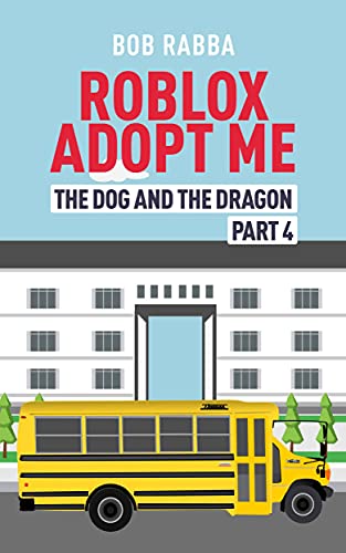 Roblox Adopt Me: The Dog and The Dragon Part 4 (English Edition)
