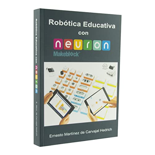 Robótica Educativa con Neuron de Makeblock - 80 Proyectos STEAM