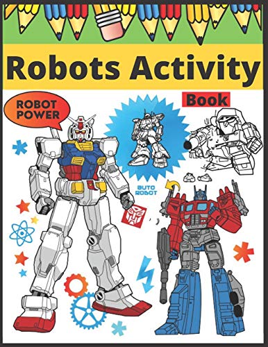 Robots Activity Book Robot Power: Coloring Solar System - Spaceship, Cosmos, Rocket, Sun, Planets, Stars, Earth and Moon for Kids Ages 4-8