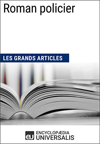 Roman policier: Les Grands Articles d'Universalis (French Edition)