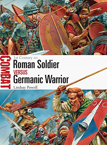 Roman Soldier vs Germanic Warrior: 1st Century AD: 6 (Combat)