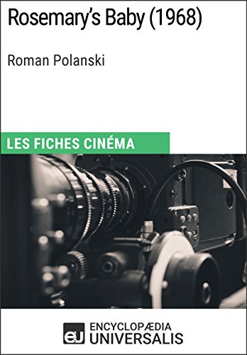 Rosemary's Baby de Roman Polanski: Les Fiches Cinéma d'Universalis (French Edition)