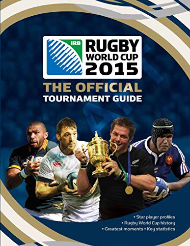 Rugby World Cup 2015: The Official Tournament Guide